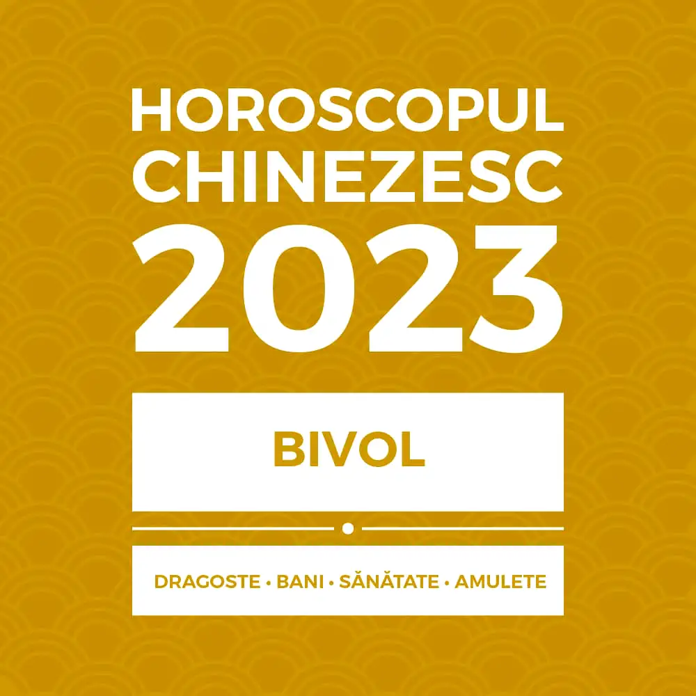 Carte horoscop Bivol 2023, cu previziuni lunare în dragoste bani sănătate și remedii feng shui, 14 pagini în format pdf sau audio Bivol