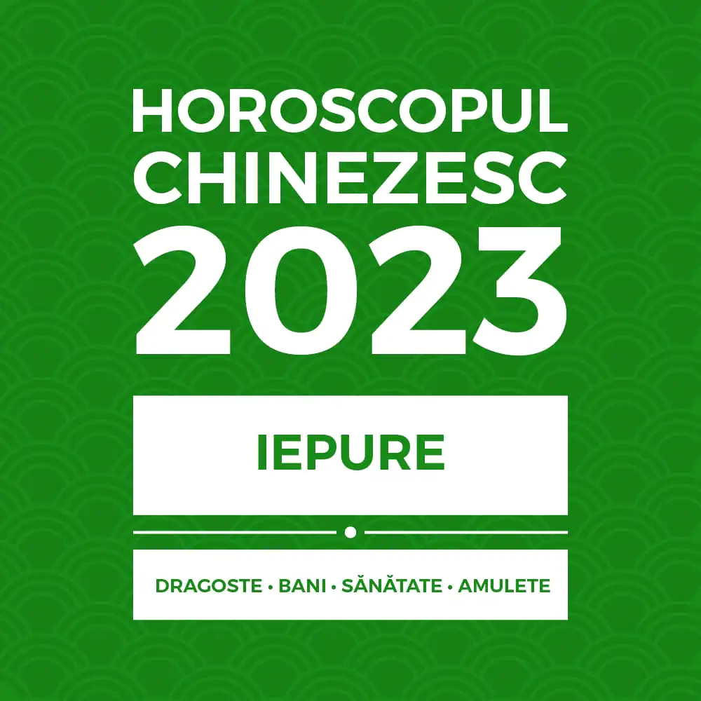 Carte horoscop Iepure 2023, cu previziuni lunare în dragoste bani sănătate și remedii feng shui, 14 pagini în format A4 pdf sau audio Iepure