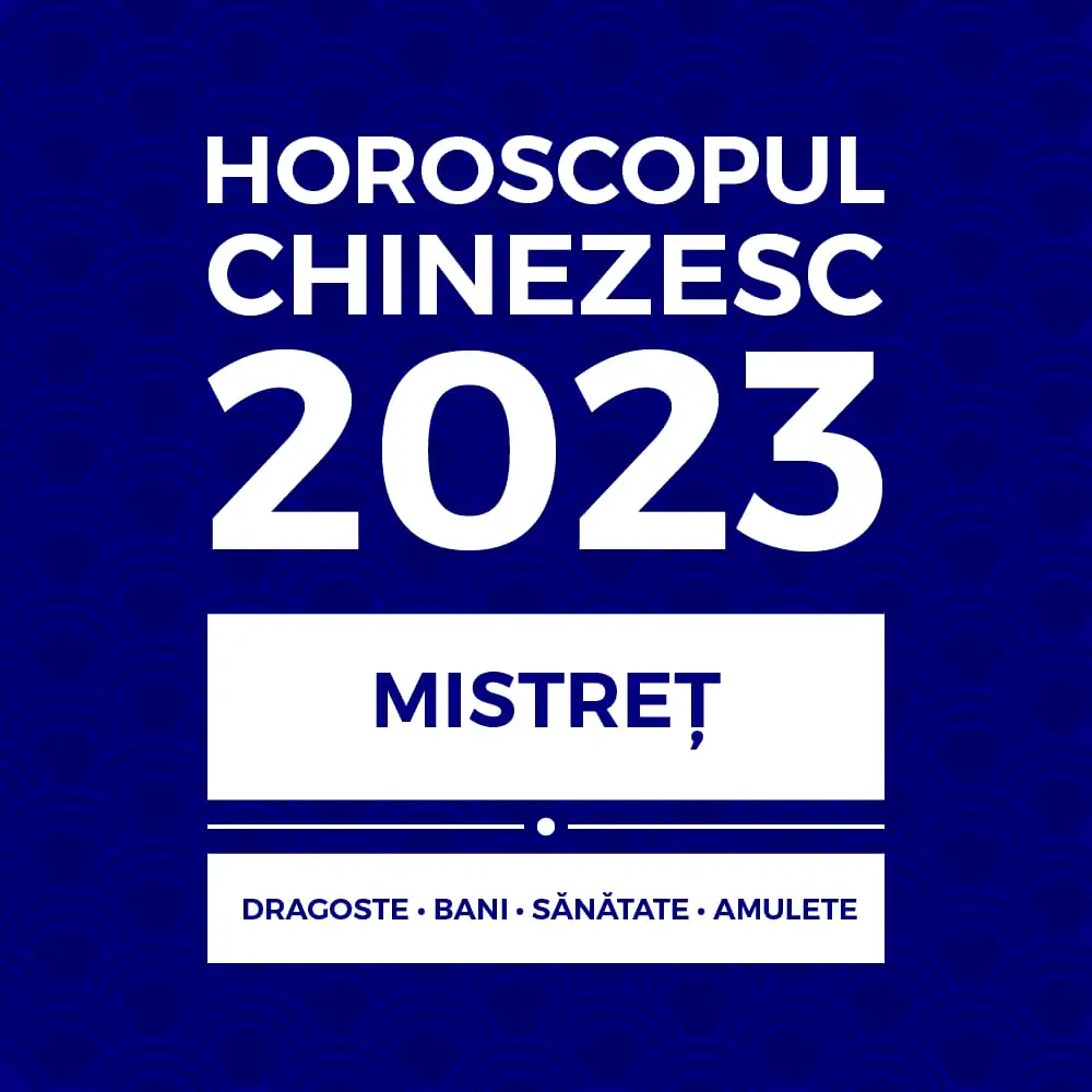 Carte horoscop Mistreț 2023, cu previziuni lunare în dragoste bani sănătate și remedii feng shui, 14 pagini în format pdf și audio Mistret