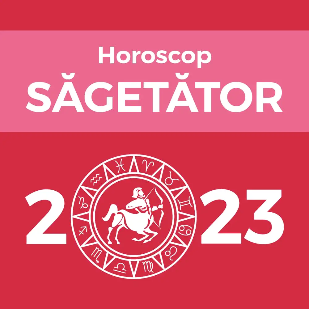 Carte Horoscop Săgetător 2023, horoscop românesc cu previziuni lunare, livrare pe e-mail, 23 pagini Sagetator