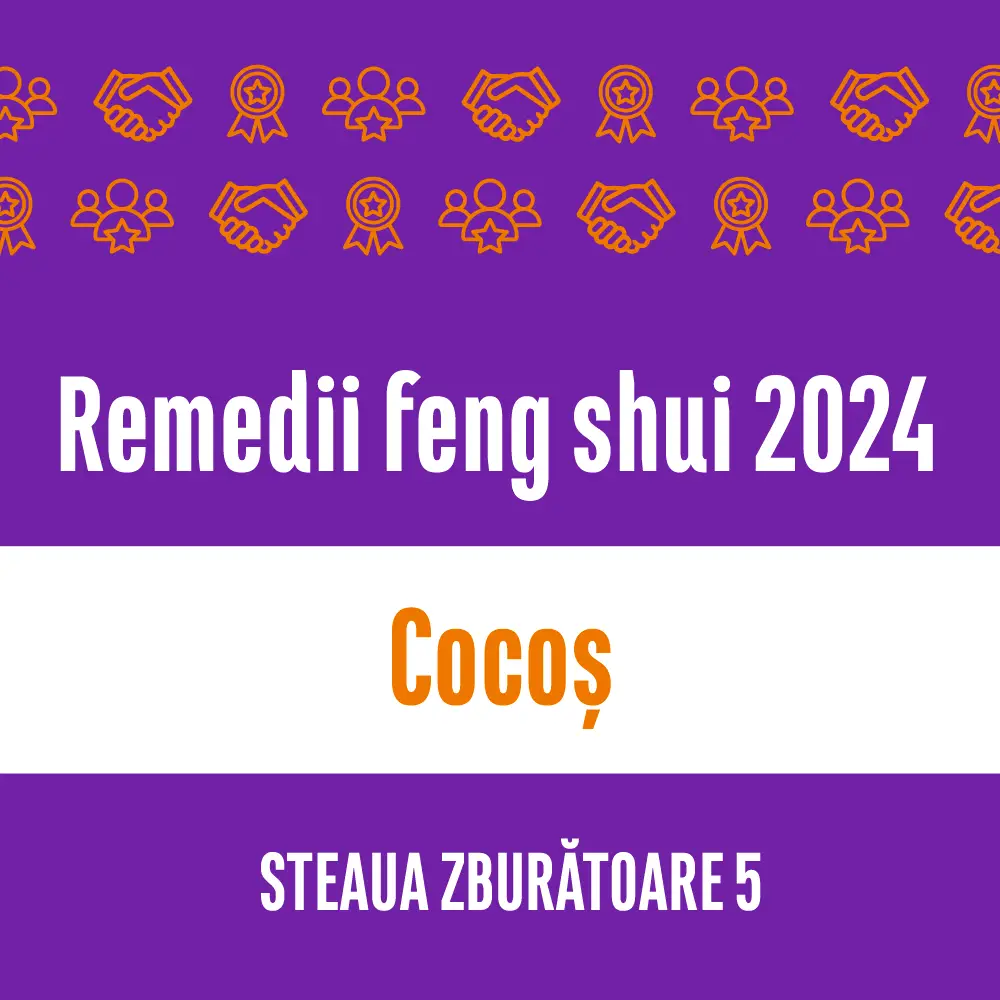 Carte remedii feng shui 2023 pentru zodia Cocoș, Steaua Zburătoare, 6 livrare pe e-mail 