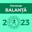 Carte Horoscop Balanță 2023, horoscop românesc cu previziuni lunare, livrare pe e-mail, 23 pagini