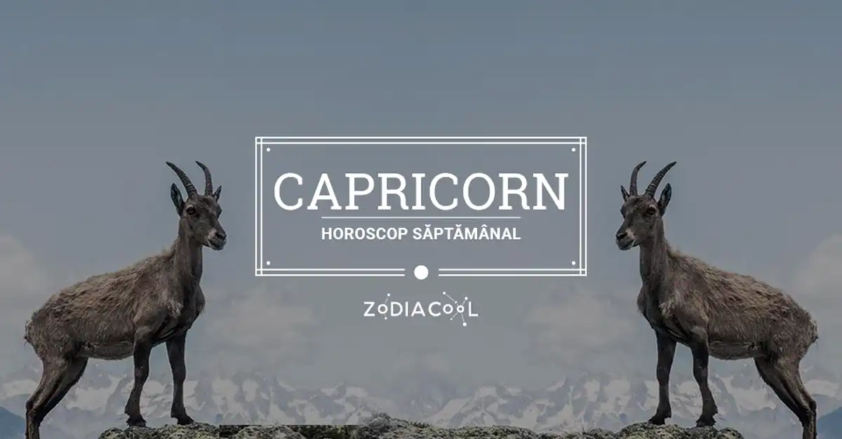Horoscopul săptămânii 3-9 Iunie 2019 pentru nativii din Capricorn
