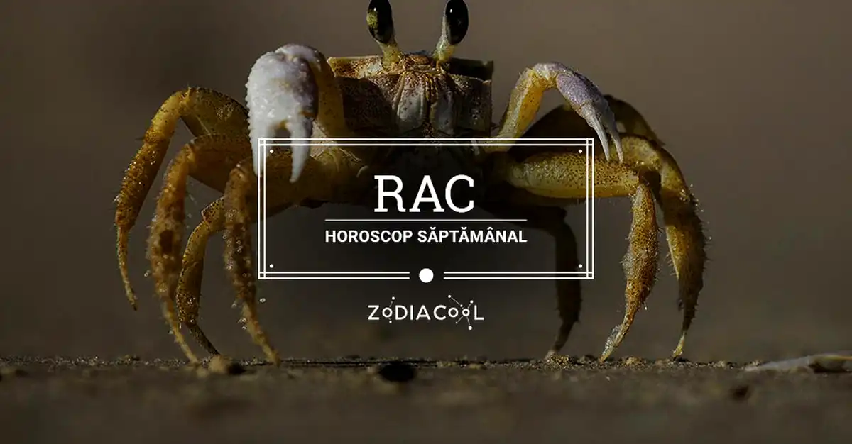 Horoscopul săptămânii 3-9 Iunie 2019 pentru nativii din Rac