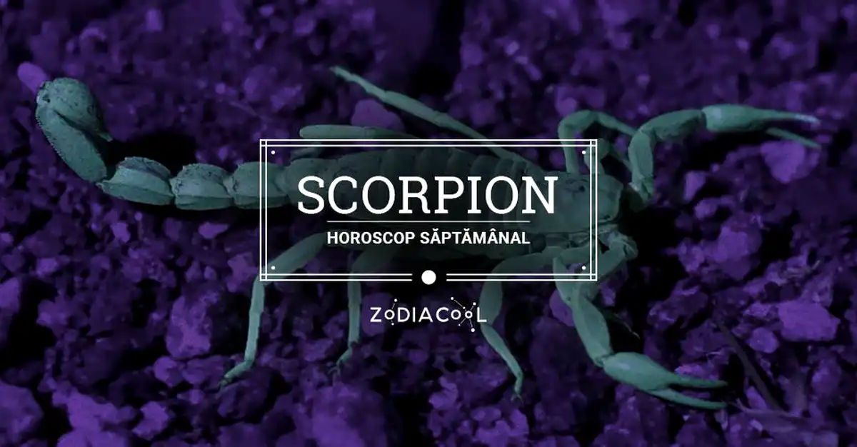 Horoscopul săptămânii 7-13 Octombrie 2019 pentru nativii din Scorpion