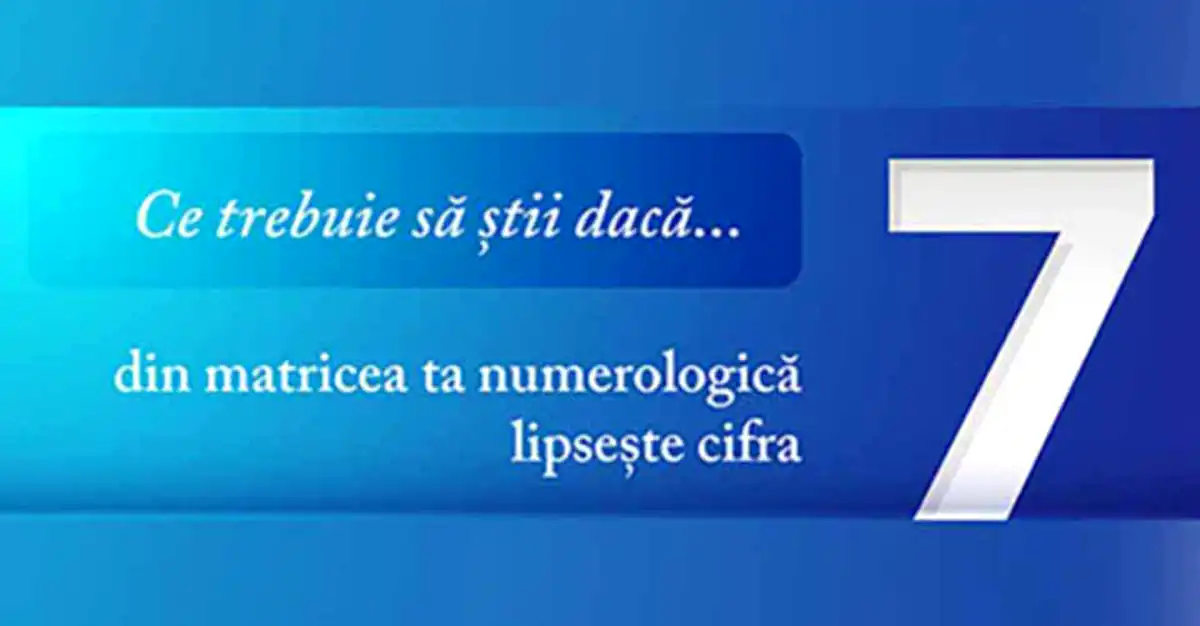 Lipsa cifrei 7 din matricea numerologică