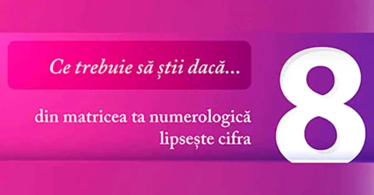 Lipsa cifrei 8 din matricea numerologică