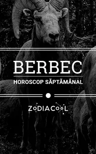 Horoscopul săptămânii 3-9 Iunie 2019 pentru nativii din Berbec