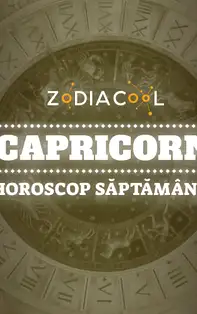 Horoscop Saptamanal Capricorn 24 – 30 Ianuarie 2022 | Zodiacool
