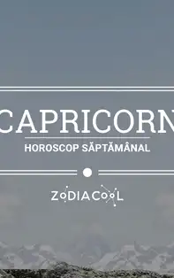 Horoscop saptamanal 9-15 Decembrie 2019 pentru nativii din Capricorn