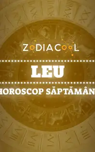 HOROSCOP SĂPTĂMÂNAL 29 Aprilie-5 Mai 2019 pentru zodia Leu