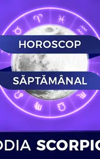 HOROSCOP SĂPTĂMÂNAL 20-26 Mai 2019 pentru zodia Scorpion
