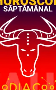 HOROSCOP SĂPTĂMÂNAL 18-24 Iunie 2018 pentru zodia Taur