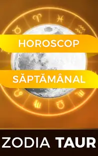 HOROSCOP SĂPTĂMÂNAL 6-12 Mai 2019 pentru zodia Taur