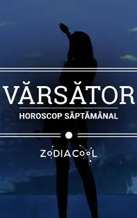 Horoscopul săptămânii 17-23 Iunie 2019 pentru nativii din Vărsător