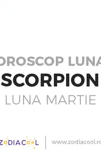 Horoscop lunar Martie Scorpion 2020: se anunta noi inceputuri in cariera