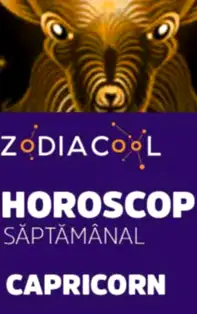 HOROSCOP SĂPTĂMÂNAL 19-25 Martie 2018 pentru zodia Capricorn