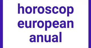Horoscop european anual