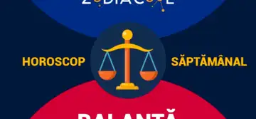 HOROSCOP SĂPTĂMÂNAL 30 Iulie-5 August 2018 pentru zodia Balanță