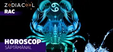 HOROSCOP SĂPTĂMÂNAL 28 Ianuarie-3 Februarie 2019 pentru zodia Rac