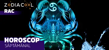Horoscopul săptămânii 12-18 August 2019 pentru nativii din Rac