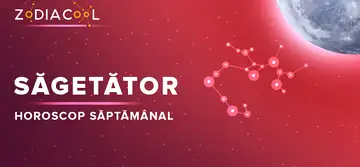 Horoscopul săptămânii 15-21 Iulie 2019 pentru nativii din Săgetător
