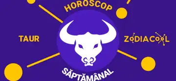 HOROSCOP SĂPTĂMÂNAL 14-20 Ianuarie 2019 pentru zodia Taur