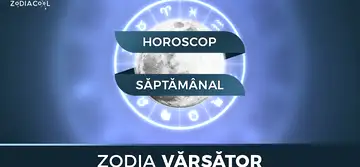 Horoscopul săptămânii 30 Septembrie-6 Octombrie 2019 pentru nativii din Vărsător