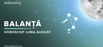 Horoscop lunar August 2019 Balanță: aspecte favorabile pentru un nou loc de muncă