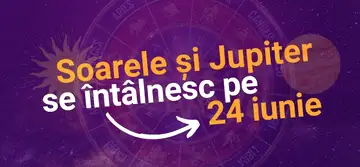 Conjuncția Soare-Jupiter din 24 iunie: influențe astrologice pentru zodii