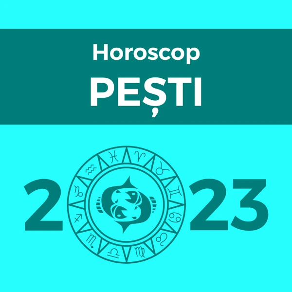 Carte Horoscop Pești 2023, horoscop românesc cu previziuni lunare, livrare pe e-mail, 21 pagini